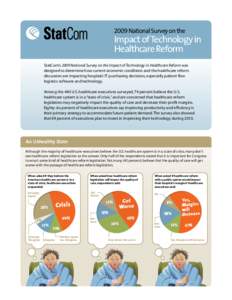 2009 National Survey on the  Impact of Technology in Healthcare Reform StatCom’s 2009 National Survey on the Impact of Technology in Healthcare Reform was designed to determine how current economic conditions and the h