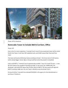 Photo: GFF Architecture  Namesake Tower to Include MATA Car Barn, Office Photo: GFF How is this for name recognition: Trammell Crow’s new 20-story apartment tower will be called the M-Line Tower. It will have 262 resid