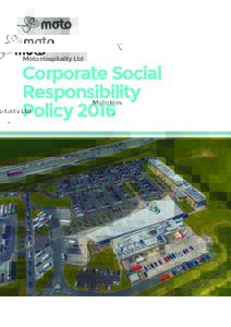 Moto Hospitality Ltd  Corporate Social Responsibility Policy 2016