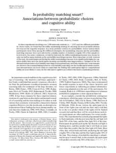 Memory & Cognition 2003, 31 (2), Is probability matching smart? Associations between probabilistic choices and cognitive ability