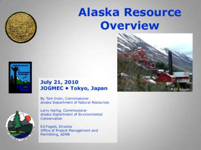 Alaska Resource Overview Kennicott Mine July 21, 2010 JOGMEC • Tokyo, Japan