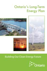 Ontario’s Long-Term Energy Plan Building Our Clean Energy Future  table of