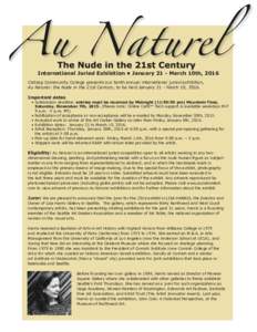 International Juried Exhibition • January 21 - March 10th, 2016 Clatsop Community College presents our tenth annual international juried exhibition, Au Naturel: the Nude in the 21st Century, to be held January 21 - Mar