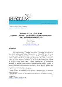 Volume 8 Number): http://www.infactispax.org/journal Buddhism and Non-Violent World: Examining a Buddhist Contribution to Promoting the Principle of Non-Violence and a Culture of Peace