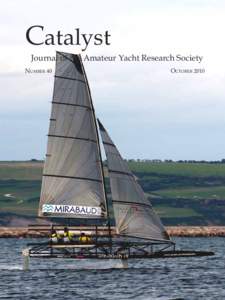 Catalyst Journal of the Amateur Yacht Research Society NUMBER 40 OCTOBER 2010
