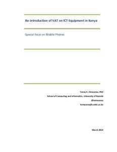 Re-introduction of VAT on ICT Equipment in Kenya  Special focus on Mobile Phones Tonny K. Omwansa, PhD School of Computing and Informatics, University of Nairobi