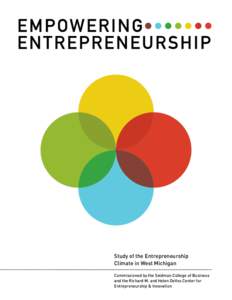Study of the Entrepreneurship Climate in West Michigan Commissioned by the Seidman College of Business and the Richard M. and Helen DeVos Center for Entrepreneurship & Innovation