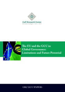 The EU and the GCC in Global Governance: Limitations and Future Potential GULF PAPER  The EU and the GCC in