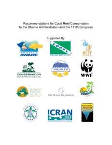 Recommendations for Coral Reef Conservation to the Obama Administration and the 111th Congress Supported By:  Recommendations for Coral Reef Conservation