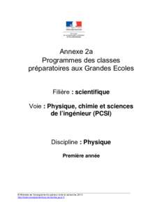 Annexe 2a Programmes des classes préparatoires aux Grandes Ecoles Filière : scientifique Voie : Physique, chimie et sciences de l’ingénieur (PCSI)