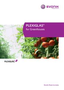 PLEXIGLAS®  for Greenhouses Create your own climate