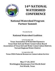 14th NATIONAL WATERSHED CONFERENCE National Watershed Program Partner Summit Presented by the