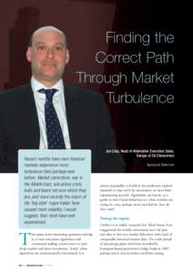 Finding the Correct Path Through Market Turbulence  Recent months have seen financial