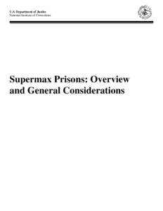 U.S. Department of Justice National Institute of Corrections Supermax Prisons: Overview and General Considerations