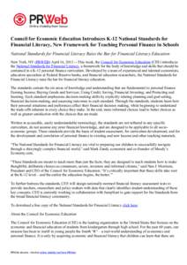 Council for Economic Education Introduces K-12 National Standards for Financial Literacy, New Framework for Teaching Personal Finance in Schools National Standards for Financial Literacy Raise the Bar for Financial Liter