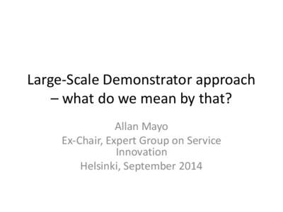 What do we mean by Large Scale Demonstrators