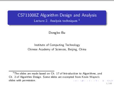 CS711008Z Algorithm Design and Analysis Lecture 2. Analysis techniques 1  Dongbo Bu