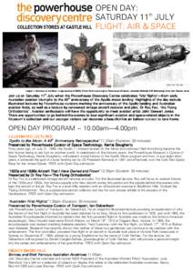 OPEN DAY: SATURDAY 11th JULY FLIGHT: AIR & SPACE Images ll-r: Astronaut on the Moon. Image courtesy of NASA; French Gnome aero engine, Powerhouse Collection; Australian Defender CAC Boomerang. Artist John Stewart Jones. 