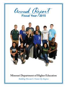 Fiscal YearMissouri Department of Higher Education Building Missouri’s Future By Degrees  Fiscal Year 2015