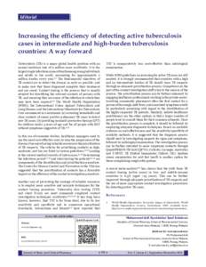 Editorial  Increasing the efficiency of detecting active tuberculosis cases in intermediate and high-burden tuberculosis countries: A way forward Tuberculosis (TB) is a major global health problem with an