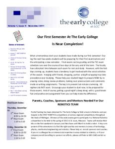 Volume 1, Issue 5 November[removed]Our First Semester At The Early College Dates of Interest:  Is Near Completion!