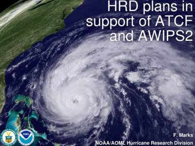 HRD plans in support of ATCF and AWIPS2