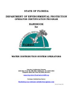 STATE OF FLORIDA DEPARTMENT OF ENVIRONMENTAL PROTECTION OPERATOR CERTIFICATION PROGRAM HANDBOOK for
