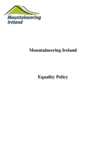 Mountaineering Ireland  Equality Policy Table of Contents Mountaineering Ireland Equality Policy