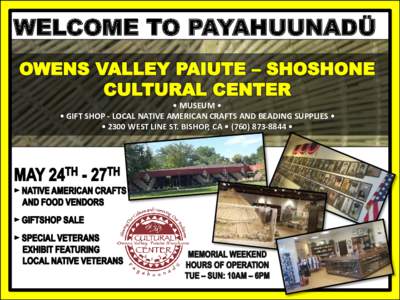WELCOME TO PAYAHUUNADÜ  • MUSEUM • • GIFT SHOP - LOCAL NATIVE AMERICAN CRAFTS AND BEADING SUPPLIES • • 2300 WEST LINE ST. BISHOP, CA • ( •