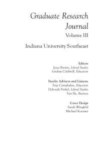 Graduate Research Journal Volume III Indiana University Southeast Editors