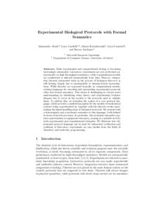 Experimental Biological Protocols with Formal Semantics Alessandro Abate2 , Luca Cardelli1,2 , Marta Kwiatkowska2 , Luca Laurenti2 , and Boyan Yordanov1 1