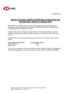 2 OctoberNotice of Change to MOP and HKD Best Lending Rate and Savings Rate, effective 2 October 2018 With effect from 2 OctoberTuesday), The Hongkong and Shanghai Banking Corporation Limited, Macau Branch 
