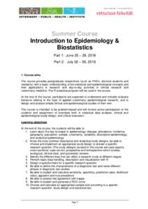 Summer Course Introduction to Epidemiology & Biostatistics Part 1: June 25 – 29, 2018 Part 2: July 02 – 06, 2018