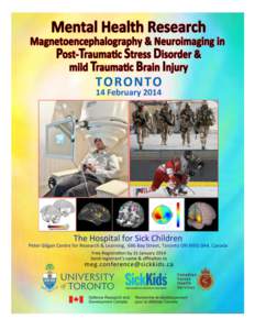 Mental Health Research Magnetoencephalography & Neuroimaging in Post –Traumatic Stress Disorder & mild Traumatic Brain Injury 14 February[removed]:30 – 17:00 h