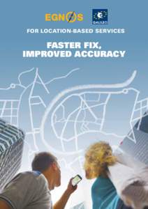 FOR LOCATION-BASED SERVICES  FASTER FIX, IMPROVED ACCURACY  Today, Location Based Services (LBS) are by far the largest user
