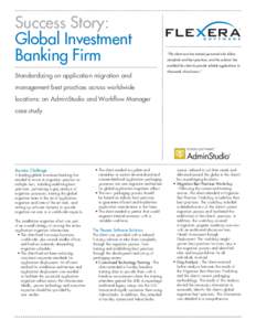 Success Story: Global Investment Banking Firm Standardizing on application migration and  “The client now has trained personnel who follow
