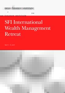 SFI International Wealth Management Retreat April 7 – 8, 2016  Welcome