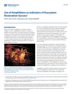 CIRUse of Amphibians as Indicators of Ecosystem Restoration Success1 Ken G. Rice, Frank J. Mazzotti, and J. Hardin Waddle2