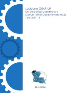 Louisiana GEAR UP On-Site School Coordinator’s Manual for No-Cost Extension (NCE) Year[removed]2014