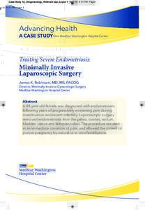 Case Study 14_Urogynecology_Robinson.qxp_Layout:10 PM Page 1  Advancing Health A CASE STUDY from MedStar Washington Hospital Center  Treating Severe Endometriosis:
