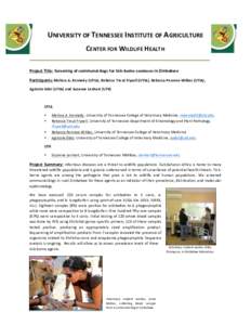 UNIVERSITY	
  OF	
  TENNESSEE	
  INSTITUTE	
  OF	
  AGRICULTURE	
   CENTER	
  FOR	
  WILDLIFE	
  HEALTH	
  	
   Project	
  Title:	
  Screening	
  of	
  communal	
  dogs	
  for	
  tick-­‐borne	
  zoo