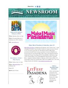 email : Webview : Make Music Pasadena, LitFest & More Summer Fun!