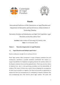 Panels International Conference of the Commission on Legal Pluralism and Department of Humanities and Social Sciences, Indian Institute of Technology, Bombay Normative Interfaces of Globalization and High-Tech Capitalism
