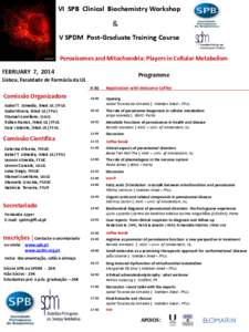 VI SPB Clinical Biochemistry Workshop  & V V SPDM Post-Graduate Training Course Peroxisomes and Mitochondria: Players in Cellular Metabolism FEBRUARY 7, 2014