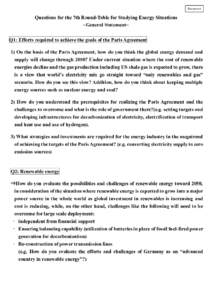 Document 6  Questions for the 7th Round-Table for Studying Energy Situations ~General Statement~ Q1: Efforts required to achieve the goals of the Paris Agreement 1) On the basis of the Paris Agreement, how do you think t