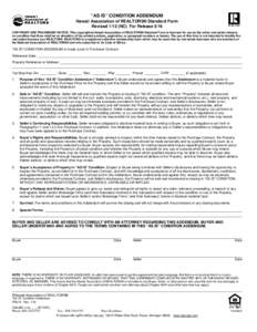 “AS IS” CONDITION ADDENDUM Hawaii Association of REALTORS® Standard Form RevisedNC) For Release 5/16 COPYRIGHT AND TRADEMARK NOTICE: This copyrighted Hawaii Association of REALTORS® Standard Form is licensed