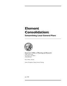 Element Consolidation: Streamlining Local General Plans Governor’s Office of Planning and Research 1400 Tenth Street