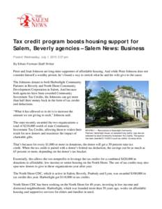 Tax credit program boosts housing support for Salem, Beverly agencies – Salem News: Business Posted: Wednesday, July 1, 2015 3:37 pm By Ethan Forman Staff Writer  Peter and Joan Johnson are long-time supporters of affo