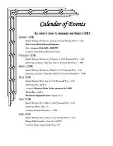 Calendar of Events All events open to members and Guests ONLY January 2016 Board Meeting, Wednesday January 6, 1135 Terminal Way - 5:30 35th Annual Robert Burns Celebration