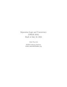 Separation Logic and Concurrency (OPLSSDraft of July 22, 2016 Aleks Nanevski IMDEA Software Institute 